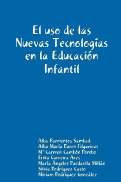 El uso de las Nuevas Tecnologías en la Educación Infantil - Barrientos Sambad, Alba; Barro Filgueiras, Alba María; Cambón Pombo, Mª Carmen