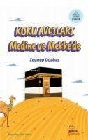 Koku Avcilari Medine ve Mekkede - Odabas, Zeynep