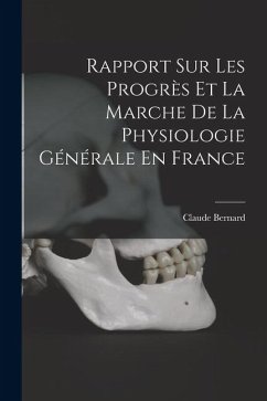 Cover Rapport Sur Les Progrès Et La Marche De La Physiologie Générale En France