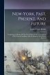 New-york, Past, Present, And Future:... - Bild 1