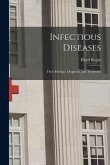 Infectious Diseases: Their Etiology, Diagnosis, and Treatment