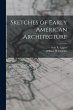 Sketches of Early American Architecture - Bild 1