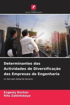 Determinantes das Actividades de Diversificação das Empresas de Engenharia - Kovtun, Evgeniy;Zablotskaya, Rita