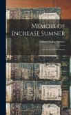 Memoir of Increase Sumner: Governor of Massachusetts