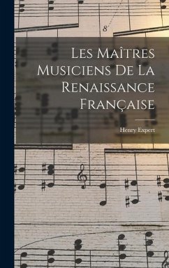 Les Maîtres Musiciens De La Renaissance Française - Expert, Henry