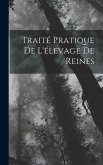 Traité Pratique De L'élevage De Reines Traité Pratique De L'élevage De Reines