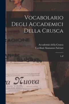 Vocabolario Degli Accademici Della Crusca - Crusca, Accademici Della