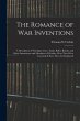 The Romance of war Inventions; a... - Bild 1