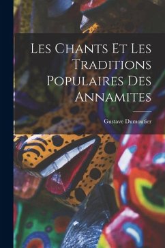 Cover Les Chants Et Les Traditions Populaires Des Annamites