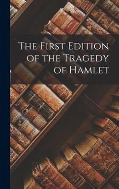 The First Edition of the Tragedy of Hamlet - Anonymous
