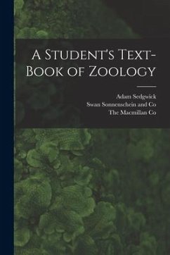 A Student's Text-Book of Zoology - Sedgwick, Adam