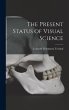The Present Status of Visual Science - Bild 1