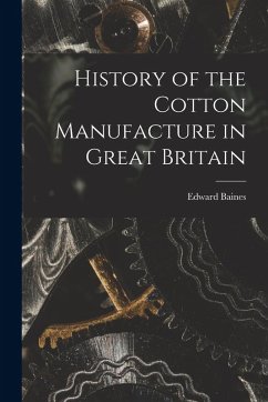 Cover History of the Cotton Manufacture in Great Britain