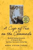 A Cup of Tea on the Commode - Large Print Edition