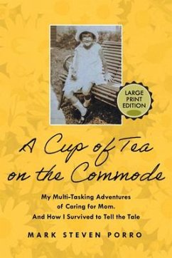 A Cup of Tea on the Commode - Large Print Edition - Porro, Mark Steven