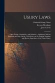 Usury Laws: Their Nature, Expediency, and Influence: Opinions of Jeremy Bentham and John Calvin, With Review of the Existing Situa
