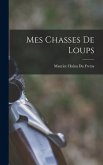 Mes Chasses De Loups