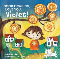 Good Morning, I Love You, Violet! - Shapiro, Shauna