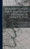 Relación Del Viaje Por El Mar Del Sur a Las Costas De Chile Y El Perú