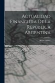 Actualidad Financiera de la República Argentina