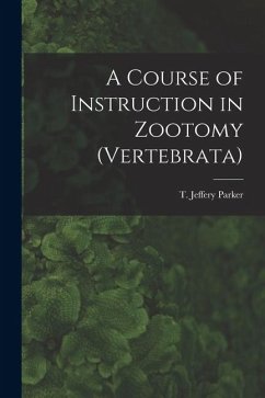 Cover A Course of Instruction in Zootomy (Vertebrata)