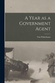 A Year as a Government Agent