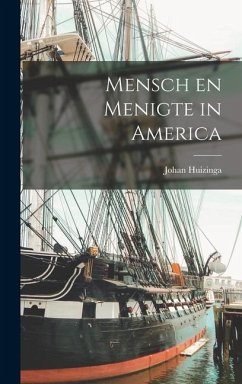 Mensch en Menigte in America - Huizinga, Johan