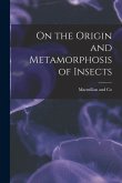 On the Origin and Metamorphosis of Insects