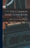 The Common Sense Cook Book