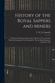 History of the Royal Sappers and Miners: From the Formation of the Corps in March 1772 to the Date When its Designation was Changed to That of Royal E