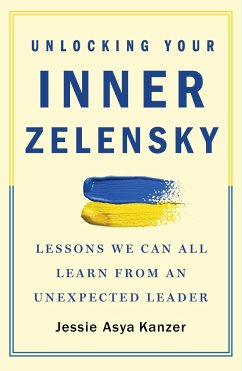 Unlocking Your Inner Zelensky - Kanzer, Jessie Asya