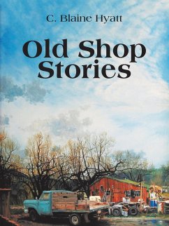 Old Shop Stories - Hyatt, C. Blaine