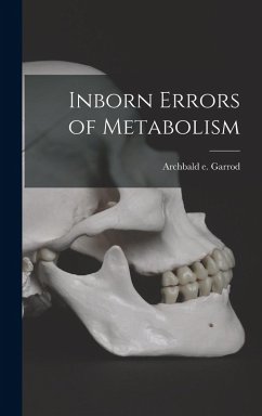 Inborn Errors of Metabolism - Garrod, Archbald E