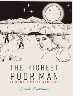 The Richest Poor Man / El Hombre Pobre Más Rico - Kastrinos, Carole