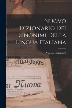 Nuovo Dizionario Dei Sinonimi Della Lingua Italiana - Tommaseo, Niccolò