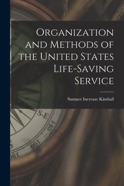 Organization and Methods of the United States Life-Saving Service - Kimball, Sumner Increase