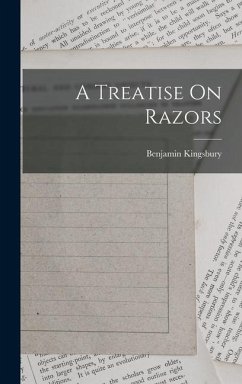 A Treatise On Razors - (Razor-Maker, Benjamin Kingsbury
