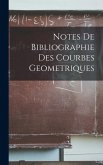 Notes De Bibliographie Des Courbes Geometriques