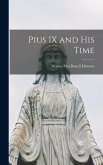Pius IX and his Time