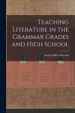 Teaching Literature in the Grammar Grades and High School