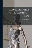 Commentaries on the Common Law: Designed as Introductory to its Study