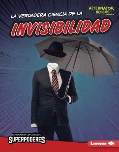 La Verdadera Ciencia de la Invisibilidad (the Real Science of Invisibility) - Hill, Christina