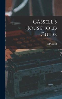 Cassell's Household Guide - Ltd, Cassell