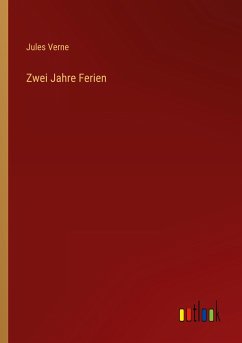 Zwei Jahre Ferien - Verne, Jules