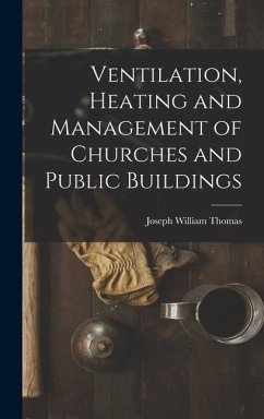 Cover Ventilation, Heating and Management of Churches and Public Buildings