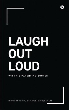 Laugh Out Loud with 110 Parenting Quotes - Kidsstoppress Media Pvt Ltd