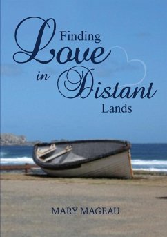 Finding Love in Distant Lands - Mageau, Mary