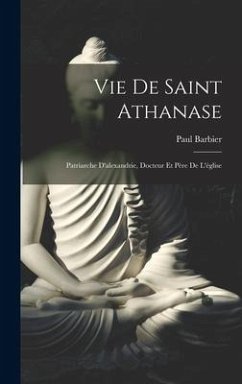 Vie De Saint Athanase - Barbier, Paul