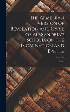 The Armenian Version of Revelation and Cyril of Alexandria's Scholia on the Incarnation and Epistle - Cyril