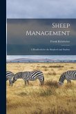 Sheep Management: A Handbook for the Shepherd and Student